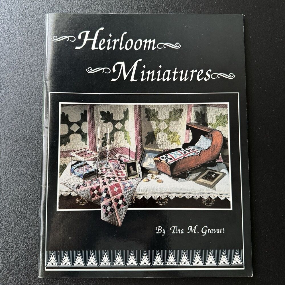 Signed Heirloom Miniatures by Tina M Gravatt American Quilter's Society Paducah
